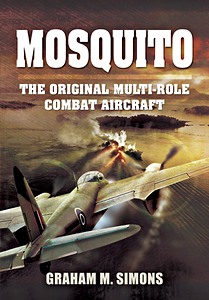 Livre: Mosquito : The Original Multi-Role Combat Aircraft 