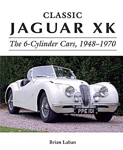 Livre: Classic Jaguar XK - The 6-Cylinder Cars 1948-1970 