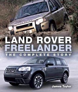 Land Rover Freelander: The Complete Story