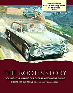 Livre: The Rootes Story - The Making of a Global Automotive Empire 