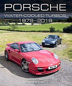 Livre : Porsche Water-Cooled Turbos 1979-2019 