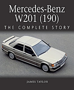 Książka: Mercedes-Benz W201 (190) - The Complete Story