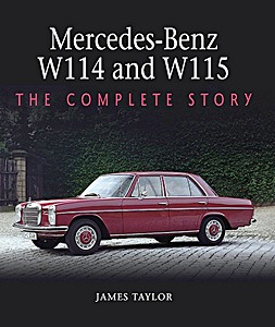 Książka: Mercedes-Benz W114 and W115 - The Complete Story