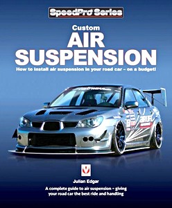 Książka: Custom Air Suspension : How to install air suspension in your road car - on a budget! 