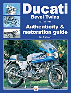 Buch: Ducati Bevel Twins 1971 to 1986 : Authenticity & restoration guide