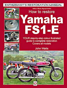 Boek: How to restore: Yamaha FS1-E : Your step-by-step colour illustrated guide to complete restoration (Veloce Enthusiast's Restoration Manual)