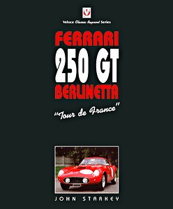 Buch: Ferrari 250 GT Berlinetta 'Tour de France'