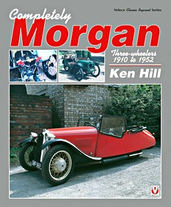 Książka: Completely Morgan : Three-wheelers 1910-1952 