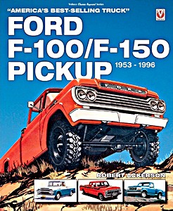 Book: Ford F-100 / F-150 Pickup 1953 to 1996 : America's best-selling Truck 