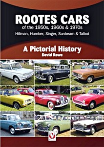 Książka: Rootes Cars of the 50s, 60s & 70s - Hillman, Humber, Singer, Sunbeam & Talbot - A Pictorial History 