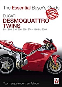 Book: Ducati Desmoquattro Twins - 851, 888, 916, 996, 998, ST4 (1988 to 2004) - The Essential Buyer's Guide