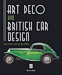 Livre: Art Deco and British Car Design : The Airline Cars of the 1930s