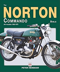 The Norton Commando Bible: All Models 1968 to 1978