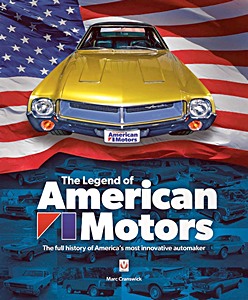 Książka: The Legend of American Motors - The Full History of America's Most Innovative Automaker 