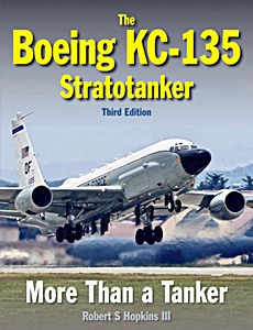Livre : The Boeing KC-135 Stratotanker (Third Edition)