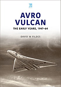 Buch: Avro Vulcan - The Early Years 1947-64