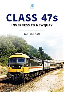 Książka: Class 47s - Inverness to Newquay