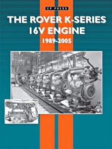 Livre : The Rover K-Series 16V Engine (1989-2005)