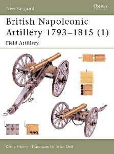 British Napoleonic Artillery 1793-1815 (1) - Field Artillery