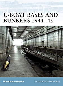Livre: U-boat Bases and Bunkers 1941-45 (Osprey)