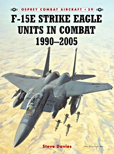 F-15 E Strike Eagle Units in Combat 1990 - 2005