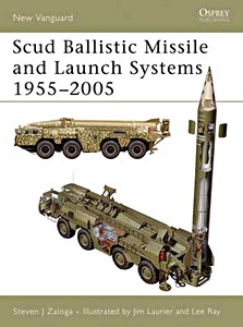 Buch: Scud Ballistic Missile and Launch Systems 1955-2005 (Osprey)