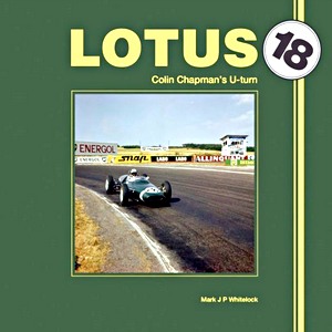 Livre: Lotus 18 : Colin Chapman's U-Turn