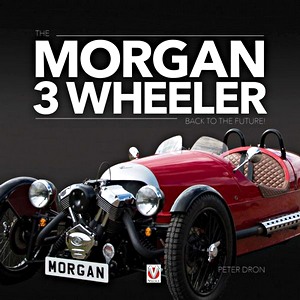 Livre : The Morgan 3 Wheeler : Back to the Future!