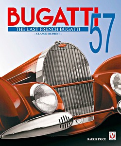 Livre: Bugatti 57 - The Last French Bugatti (Classic Reprint) 