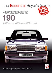 Buch: Mercedes-Benz 190 - All 190 models (W201 series) (1982-1993) - The Essential Buyer's Guide