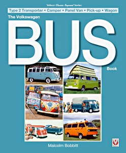 Livre: The Volkswagen Bus Book - Type 2 Transporter, Camper, Panel van, Pick-up, Wagon 