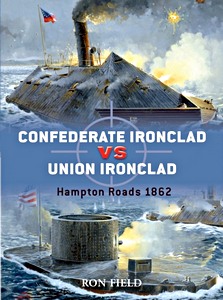 Livre: Confederate Ironclad vs Union Ironclad - Hampton Roads 1862 (Osprey)
