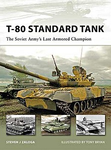 Boek: T-80 Standard Tank - The Soviet Army's Last Armored Champion (Osprey)