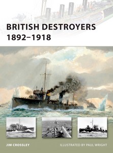 Livre: British Destroyers 1892-1918 (Osprey)