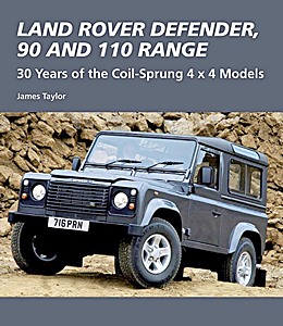 Książka: Land Rover Defender, 90 and 110 Range - 30 Years of the Coil-Sprung 4x4 Models 