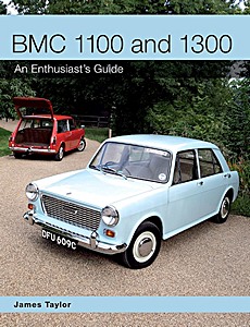 Książka: BMC 1100 and 1300 - An Enthusiast's Guide 