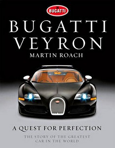 Książka: Bugatti Veyron - A Quest for Perfection - The Story of the Greatest Car in the World 