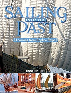 Książka: Sailing into the Past - Learning from Replica Ships