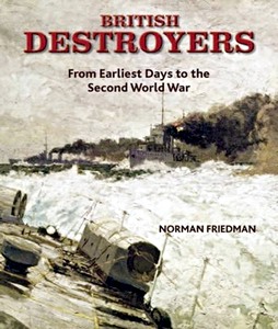 Livre : British Destroyers - From Earliest Days to the Second World War