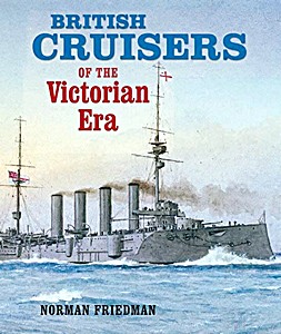 Livre : British Cruisers of the Victorian Era 