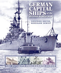 Książka: German Capital Ships of the Second World War : The Ultimate Photograph Album