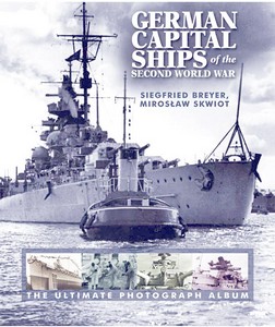 Buch: German Capital Ships of the Second World War : The Ultimate Photograph Album 