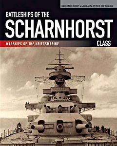 Livre : Battleships of the Scharnhorst Class (Warships of the Kriegsmarine) 