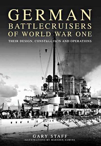 Boek: German Battlecruisers of World War One - Their Design, Construction and Operations 