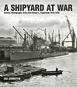 Książka: Shipyard at War - John Brown's, Clydebank