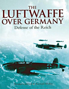 Livre : Luftwaffe Over Germany - Defense of the Reich 