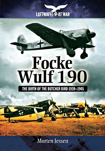 Livre: Focke Wulf 190 : The Birth of the Butcher Bird 1939-1945 (Luftwaffe at War)