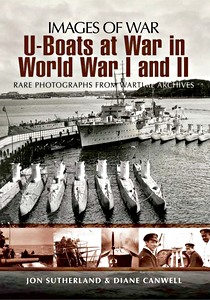 Livre : U-Boats at War in WWs I and II (Images of War)