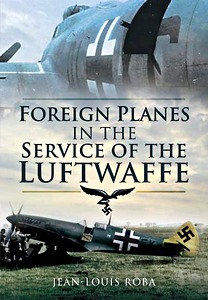 Książka: Foreign Planes in the Service of the Luftwaffe