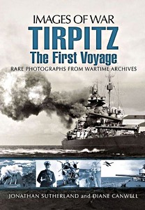 Boek: Tirpitz - The First Voyage (Images of War)